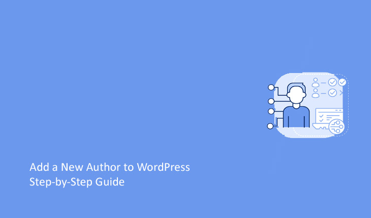 Add a New Author to WordPress – Step-by-Step Guide