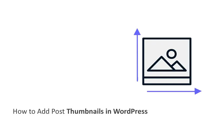 How to Add Post Thumbnails in WordPress