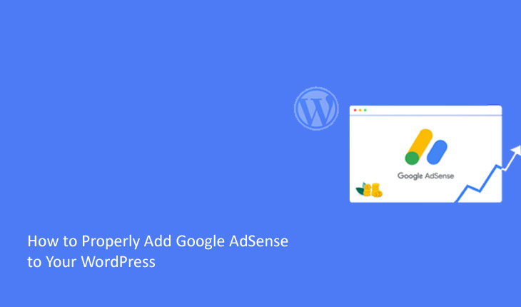 How to Properly Add Google AdSense to Your WordPress Site